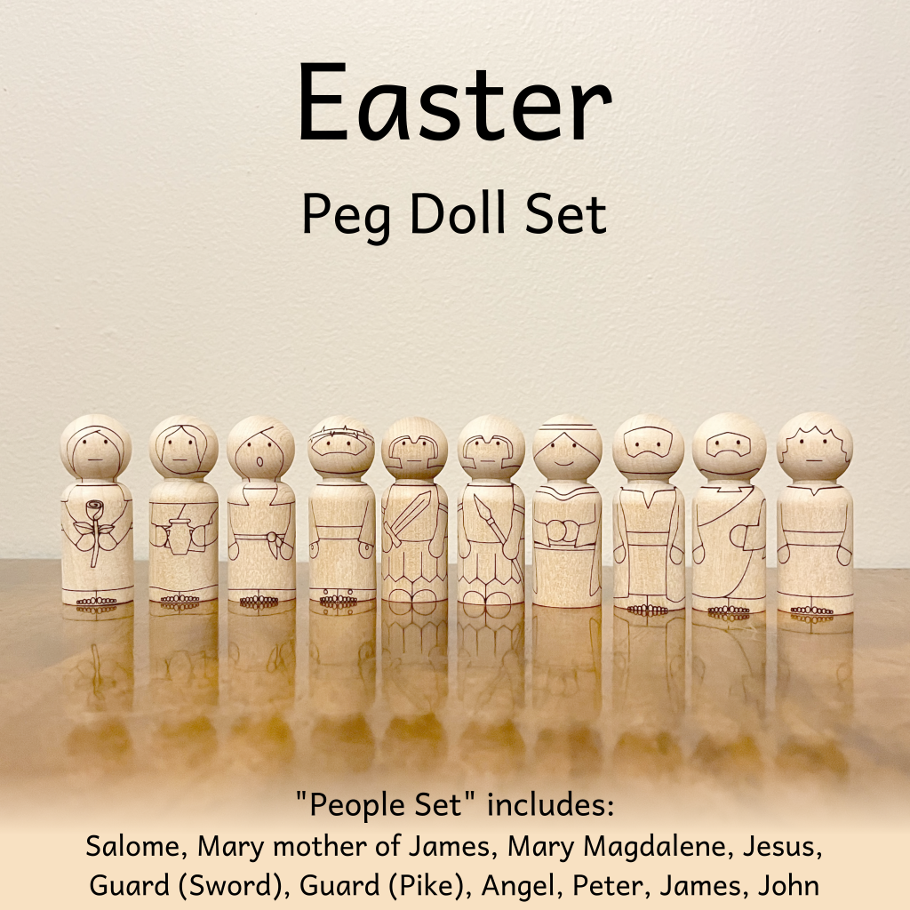 Easter peg doll set that includes 10 people that look like: Salome, Mary mother of James, Mary Magdalene, Jesus, Guard with sword, Guard with pike, Angel, Peter, James, and John.