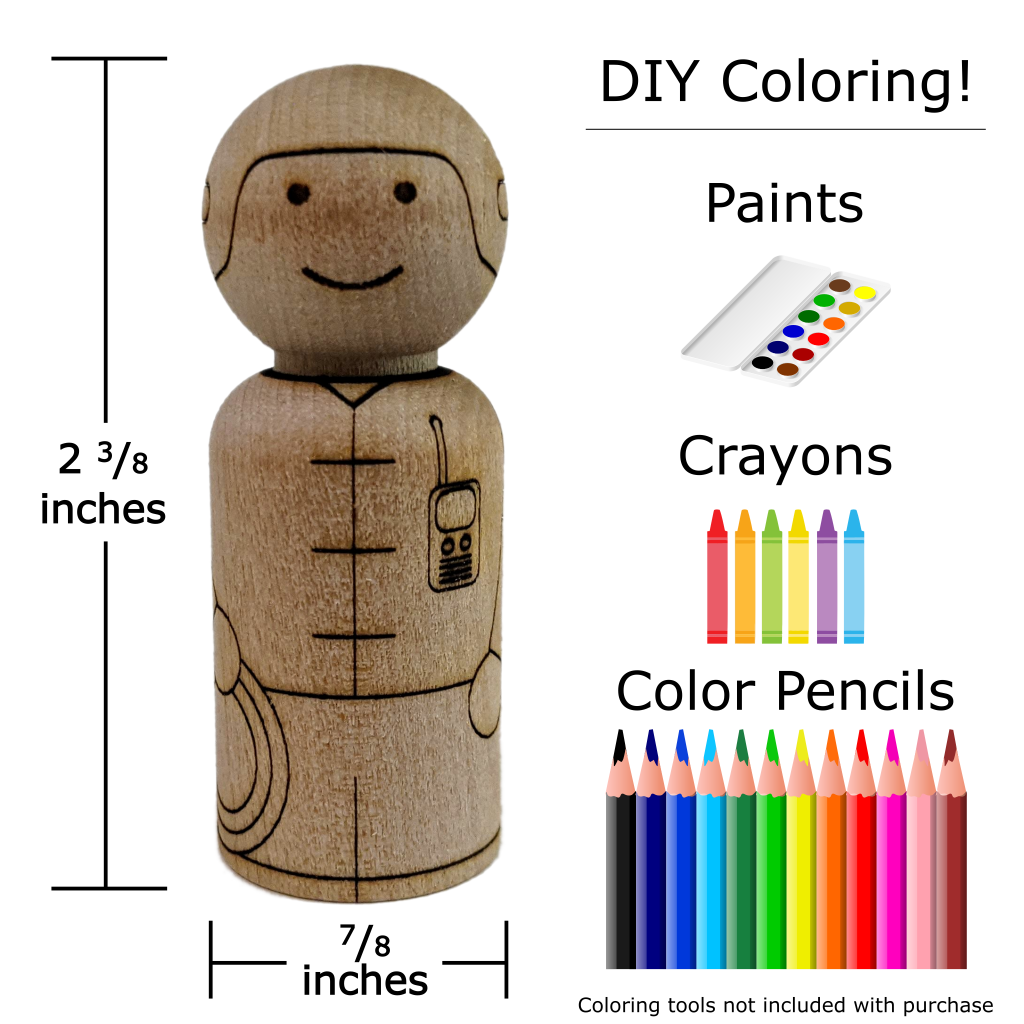 Dimensions of birch peg doll with rescuer laser etched design. Measures 2 3/8 inches tall and 7/8 inches in diameter. Example coloring tools for DIY coloring are paints, crayons, and color pencils.