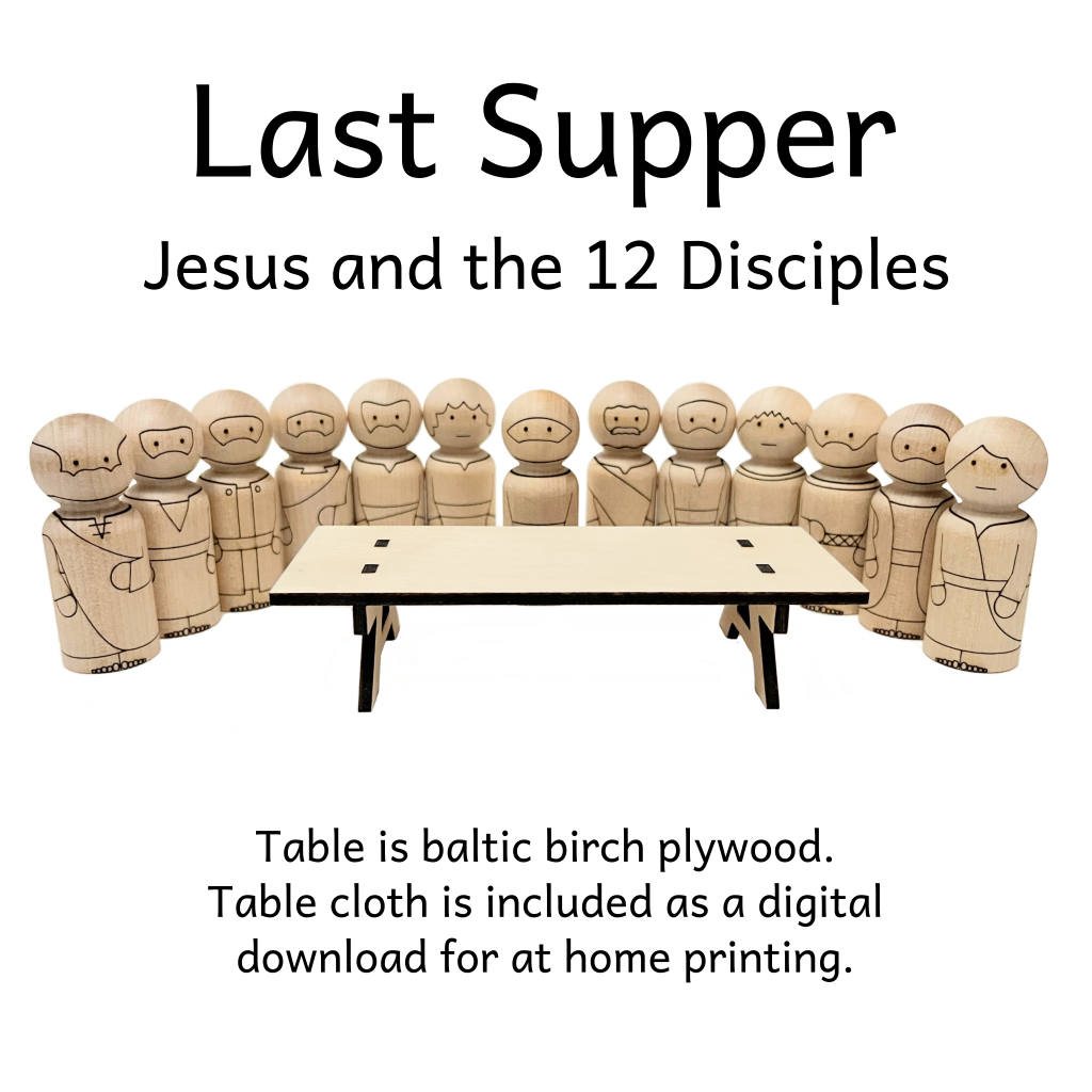 Last Supper peg doll set of Jesus and the 12 Disciples. Table is baltic birch plywood. Table cloth is included as a digital download for at home printing.